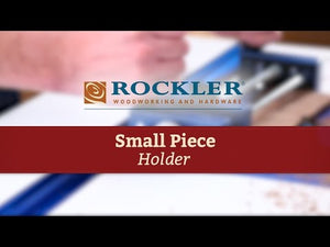 Rockler Small Piece Holder